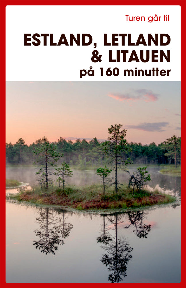 Turen går til Estland, Letland & Litauen på 160 minutter