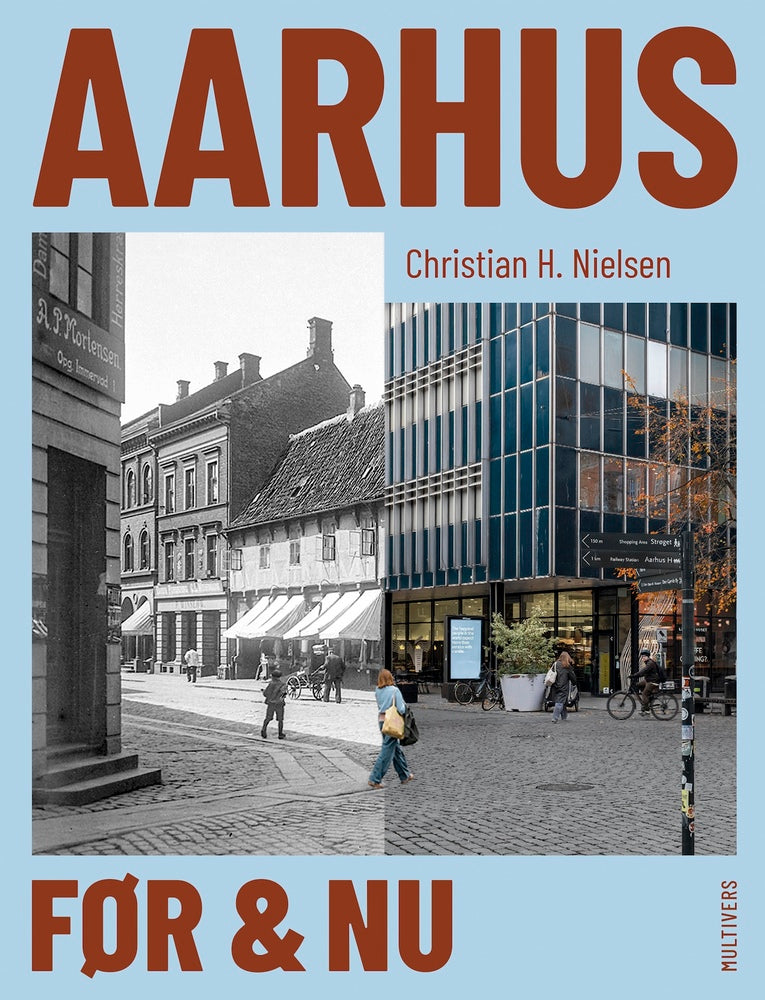Aarhus før og nu