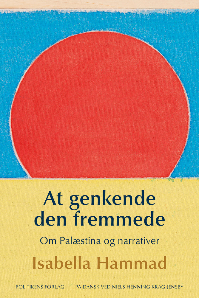 At genkende den fremmede - Om Palæstina og narrativer