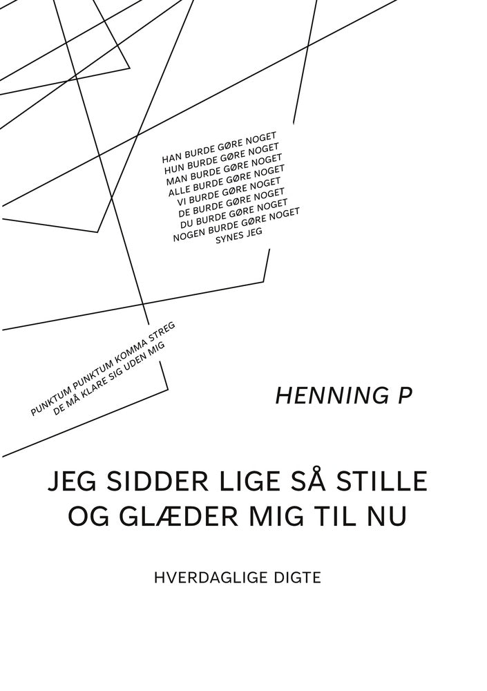 Jeg sidder lige så stille og glæder mig til nu