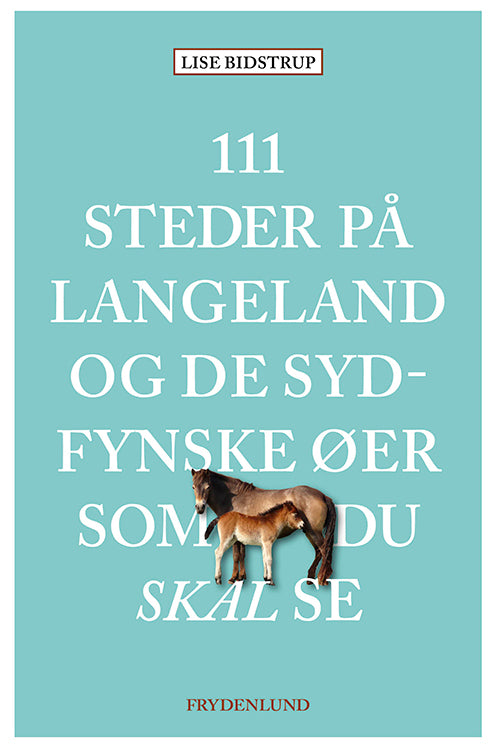 111 steder på Langeland og de sydfynske øer som du skal se