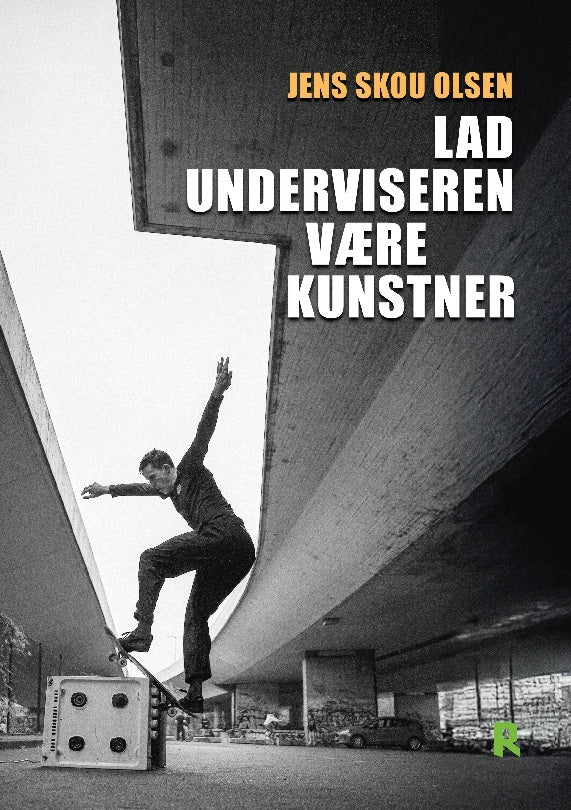 Lad underviseren være kunstner