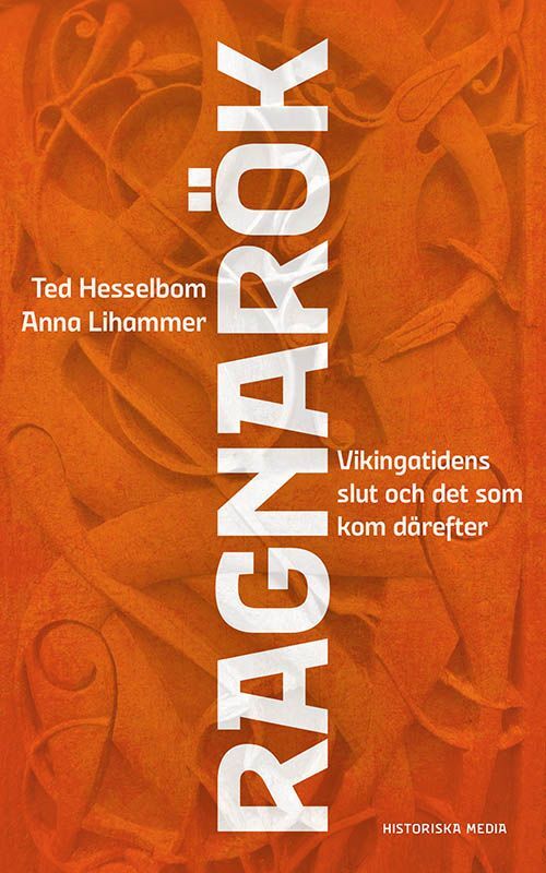 Ragnarök : vikingatidens slut och det som kom därefter