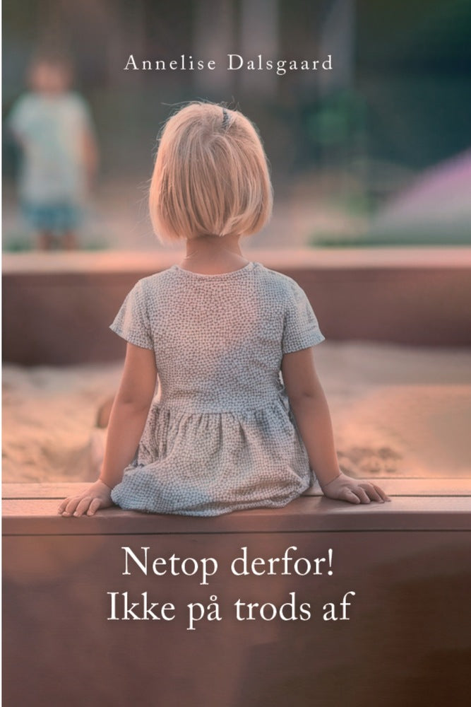 Netop derfor! Ikke på trods af