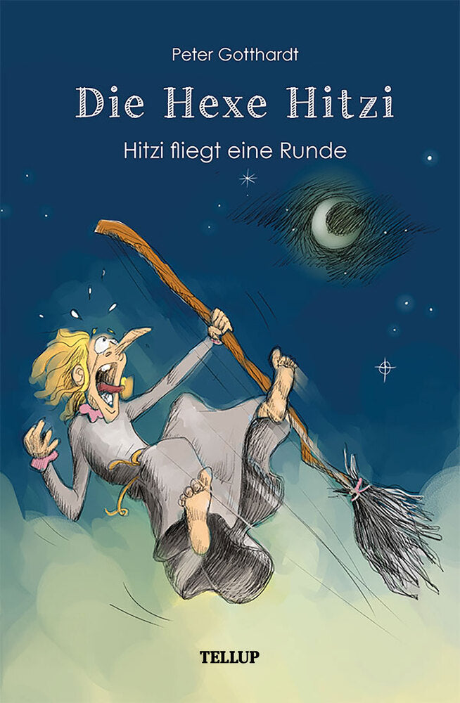 Die Hexe Hitzi #4: Hitzi fliegt eine Runde
