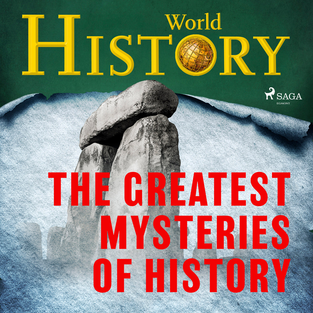The Greatest Mysteries of History