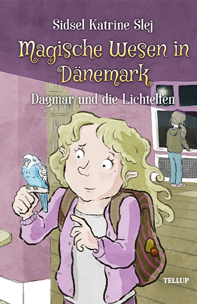 Magische Wesen in Dänemark #4: Dagmar und die Lichtelfen