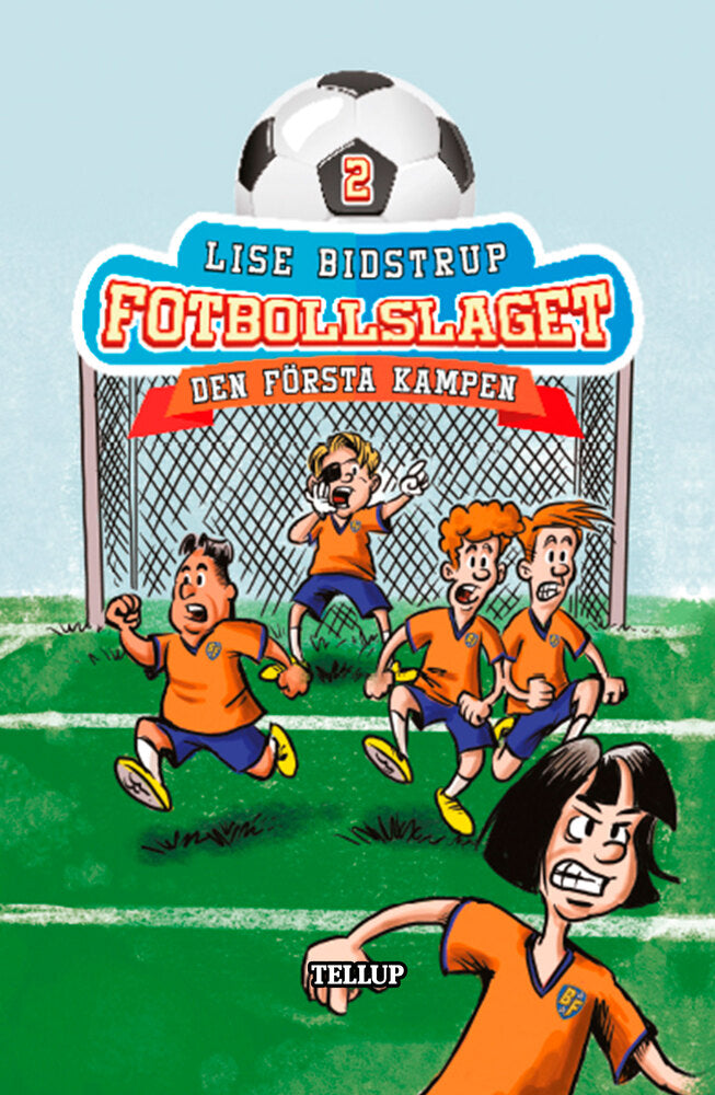 Fotbollslaget #2: Den första kampen