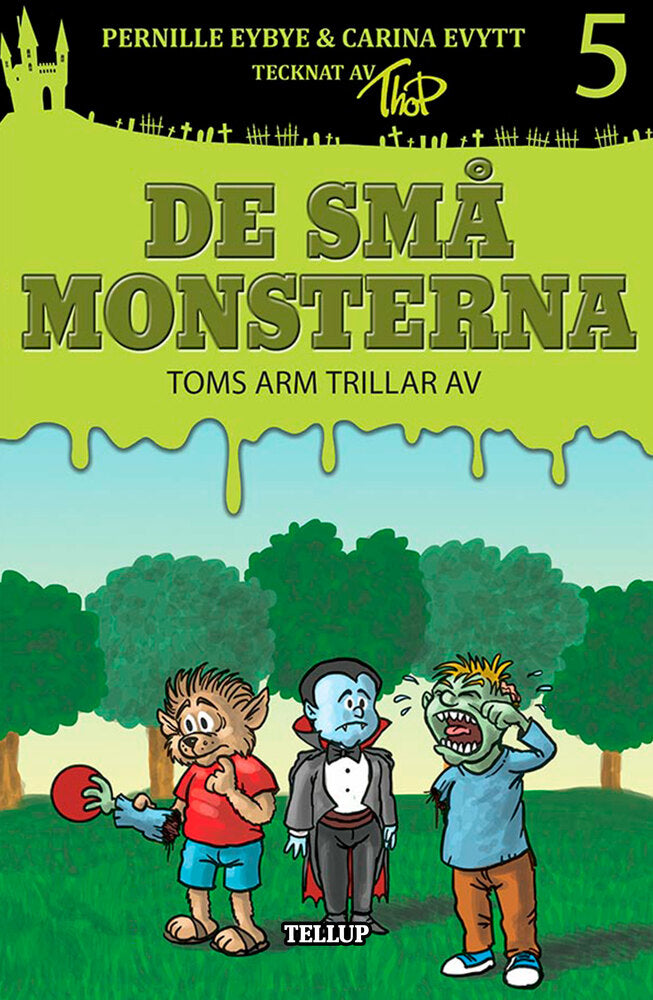 De små monsterna #5: Toms arm trillar av