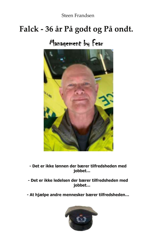 Falck - 36 år på godt og på ondt. Management by Fear
