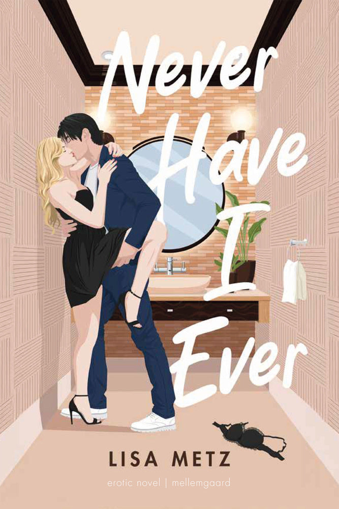 NEVER HAVE I EVER