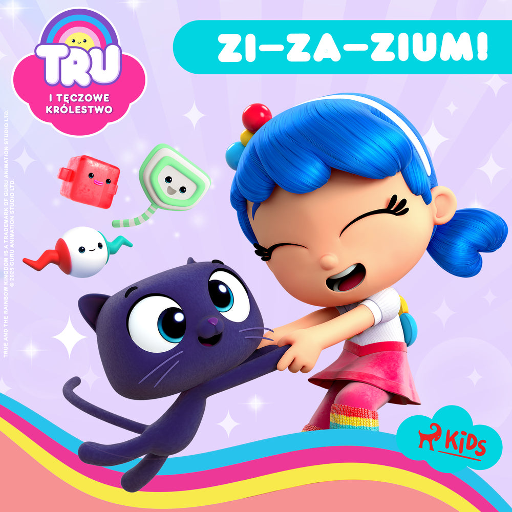 Tru i Tęczowe Królestwo: Zi–za–zium!