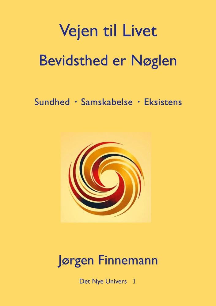 Vejen til Livet - Bevidsthed er Nøglen