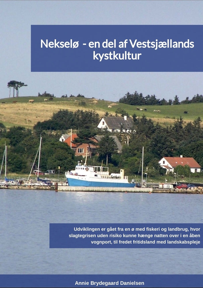 Nekselø - en del af Vestsjællands kystkultur 3. udg.