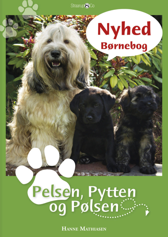 Pelsen, Pytten og Pølsen