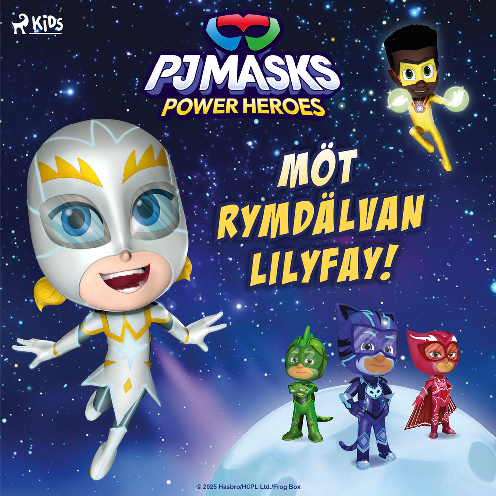 Pyjamashjältarna – Möt rymdälvan Lilyfay!