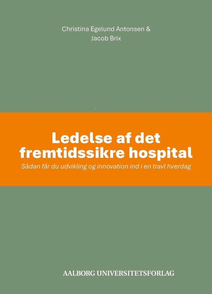 Ledelse af det fremtidssikre hospital