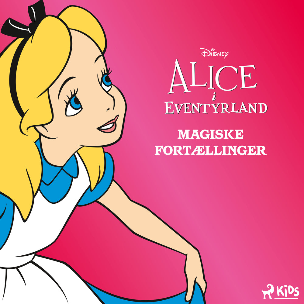 Disney Alice i Eventyrland - Magiske fortællinger
