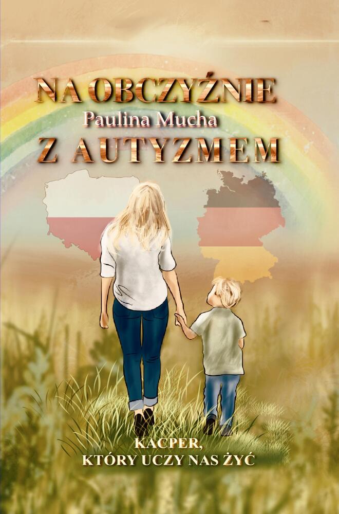 Na obczyźnie z autyzmem. Kacper, który uczy nas żyć