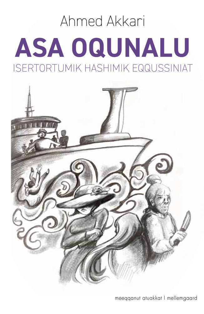 ASA OQUNALU - Isertortumik hashimik eqqussiniat