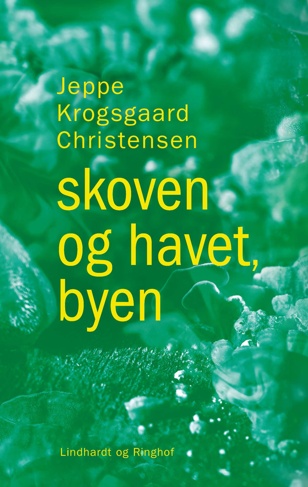Skoven og havet, byen
