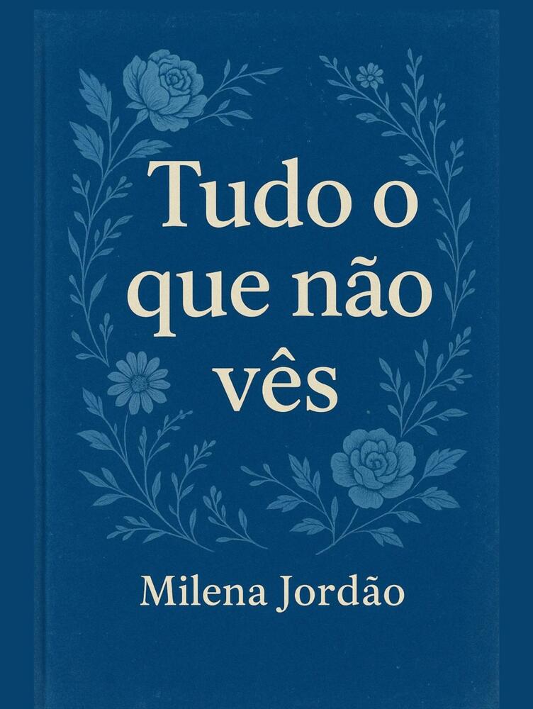 Tudo o que não vês