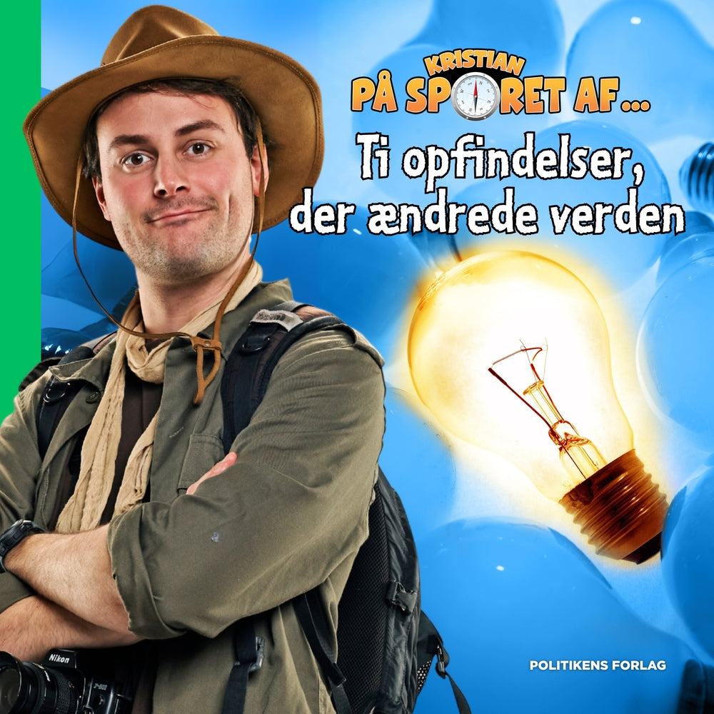 Kristian på sporet af ti opfindelser, der ændrede verden