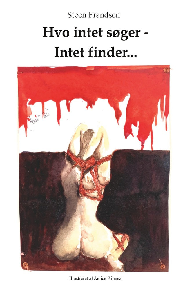 Hvo intet søger - Intet finder...