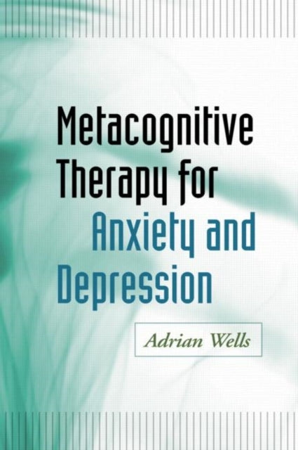 D2 Metacognitive Therapy for Anxiety and Depression