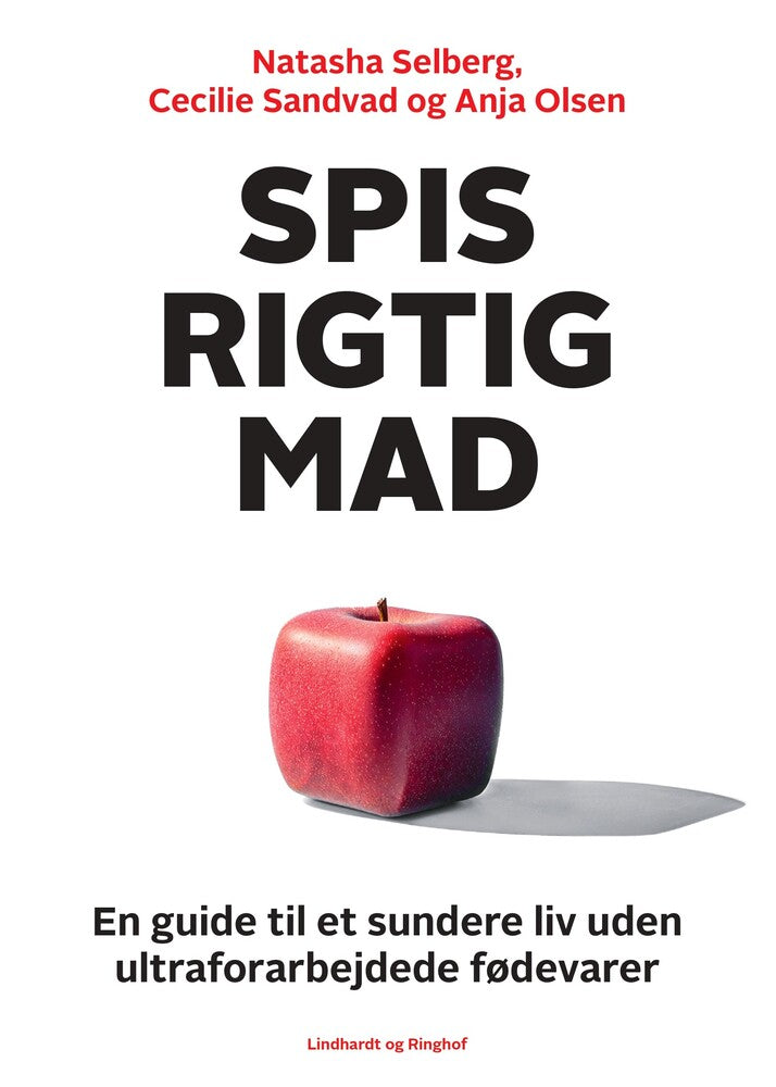D2 Spis rigtig mad - en guide til et sundere liv uden ultraforarbejdede fødevarer
