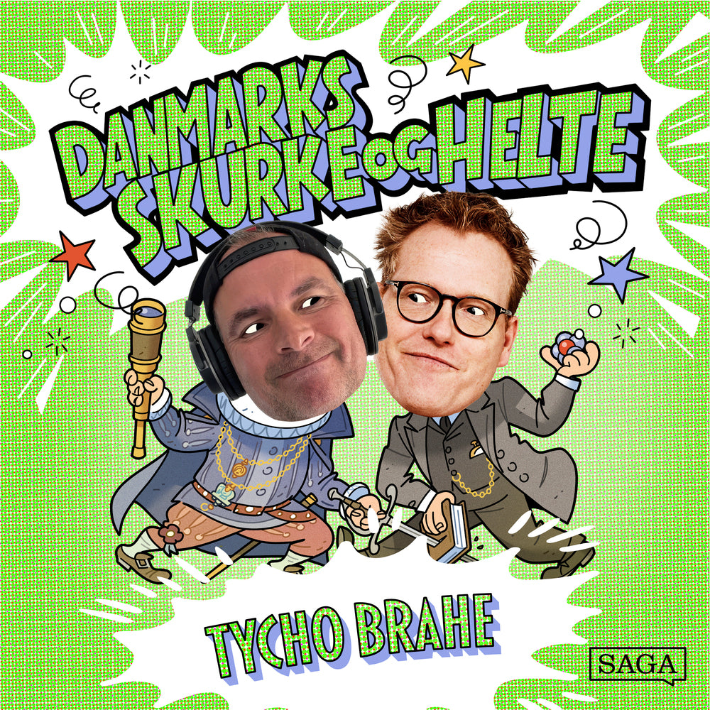 Tycho Brahe - Danmarks skurke og helte