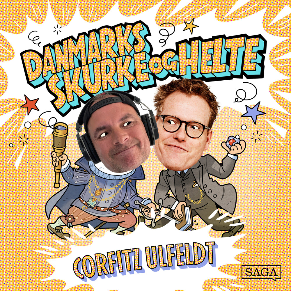 Corfitz Ulfeldt - Danmarks skurke og helte