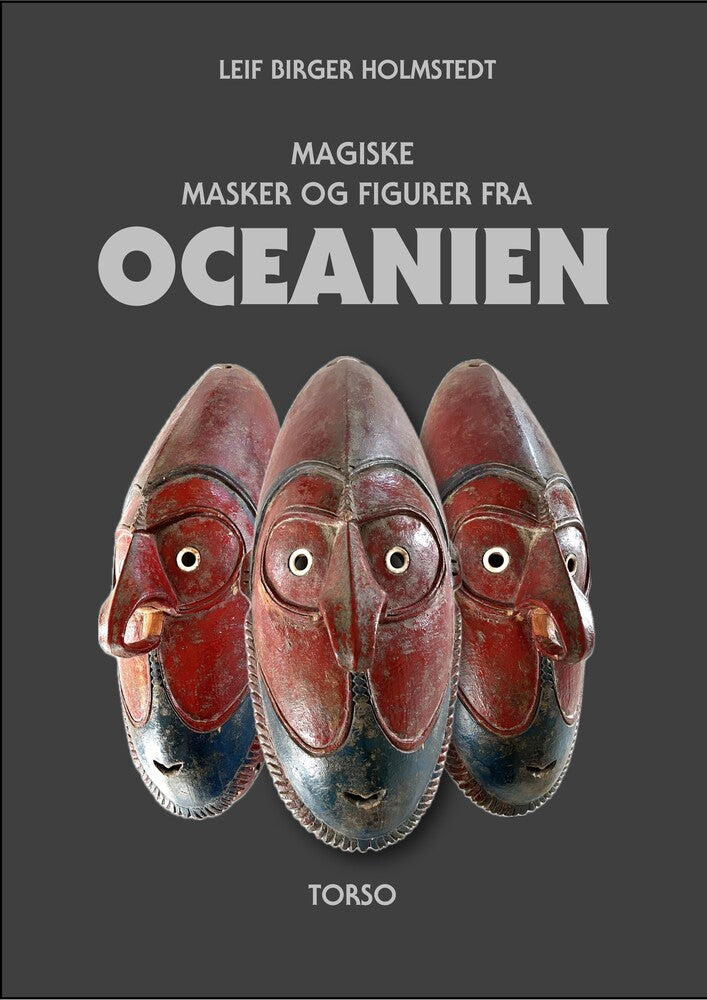MAGISKE MASKER OG FIGURER FRA OCEANIEN