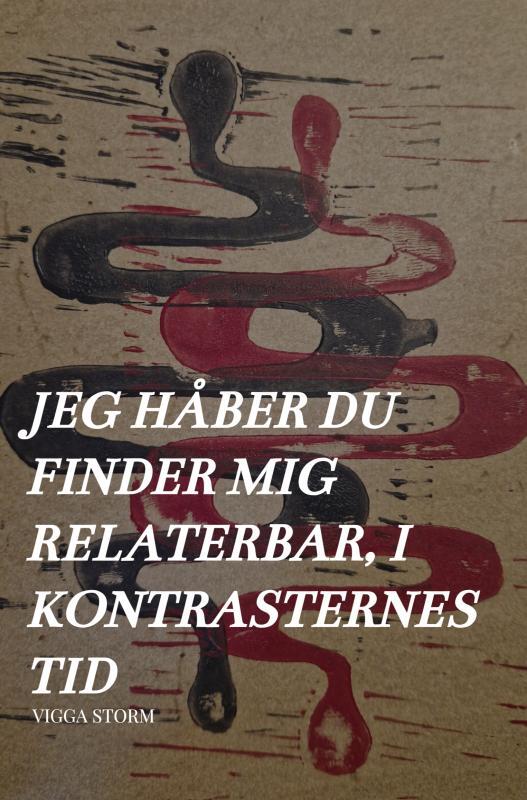 Jeg Håber Du Finder Mig Relaterbar, i Kontrasternes Tid