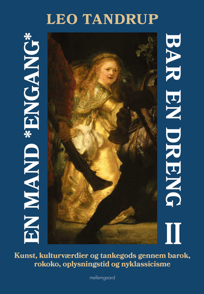EN MAND *ENGANG* BAR EN DRENG – Bind 2