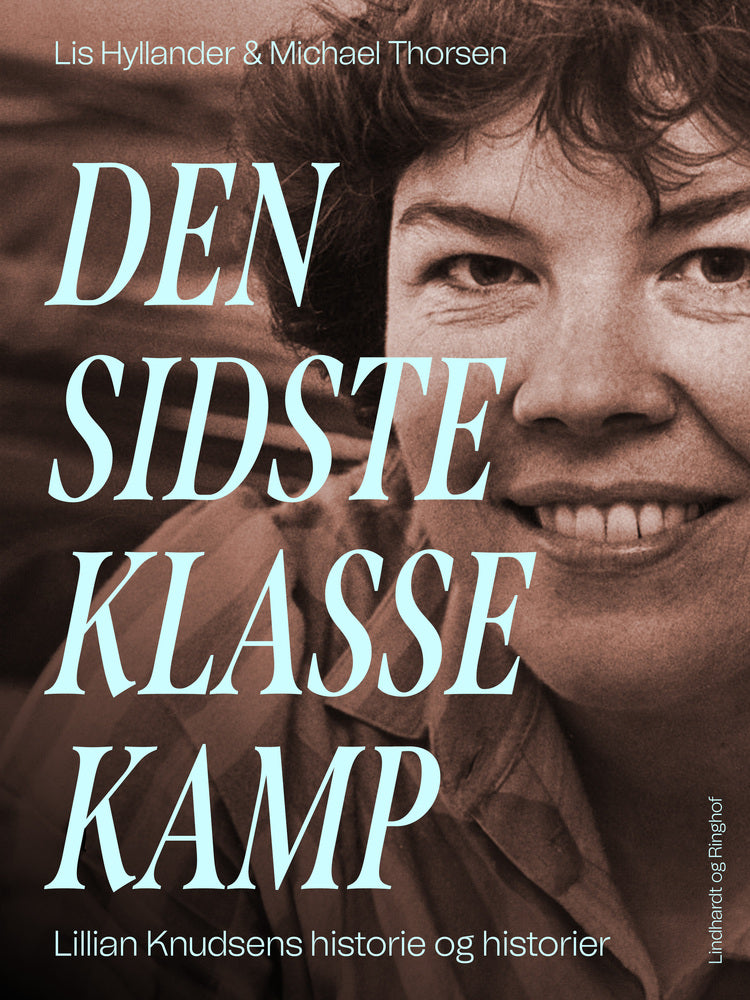 Den sidste klassekamp - Lillian Knudsens historie og historier