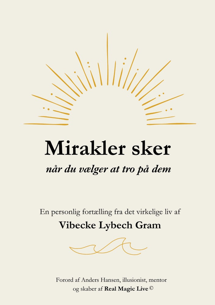 Mirakler sker når du vælger at tro på dem