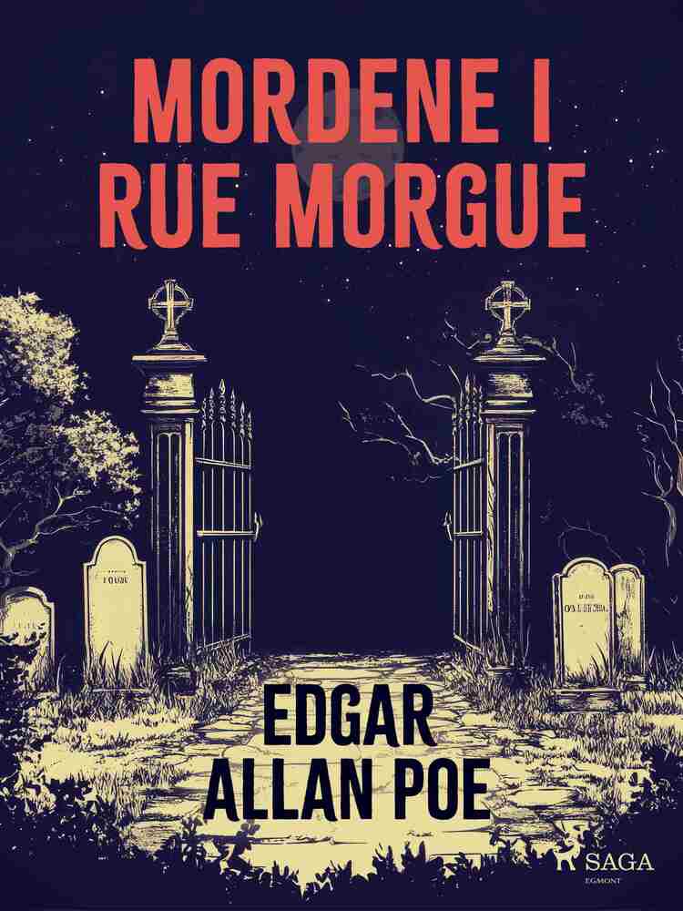 Mordene i Rue Morgue. Auguste Dupins kriminalsager