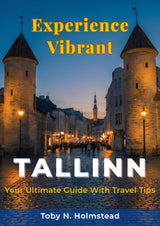 Experience Vibrant Tallinn