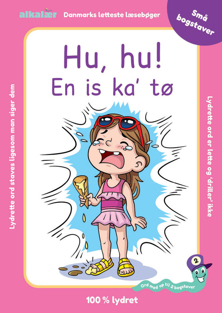 Hu, hu! En is ka' tø