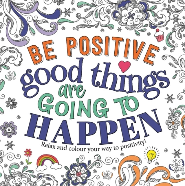 D2 Be Positive Good Things Are Going To Happen