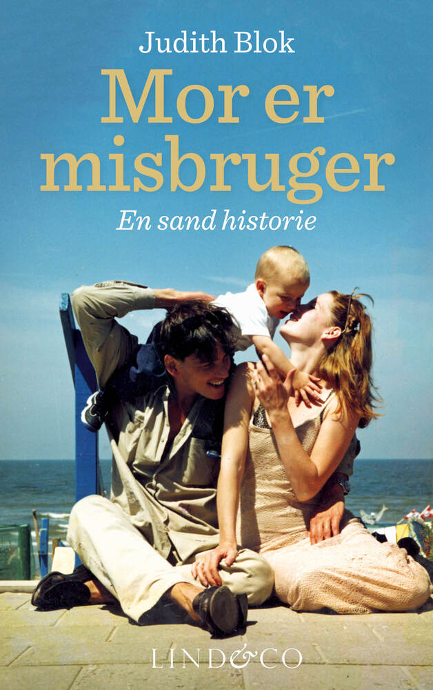 Mor er misbruger: En sand historie