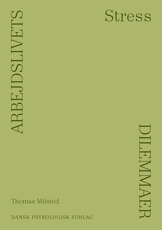 Arbejdslivets dilemmaer - STRESS