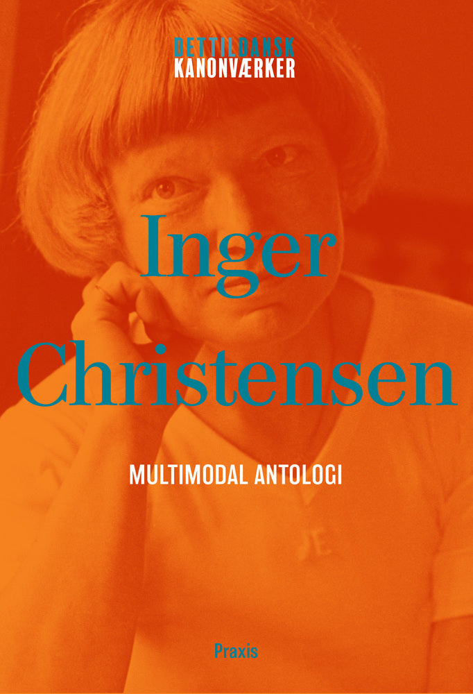 Inger Christensen: Digtet og verden - Multimodal antologi