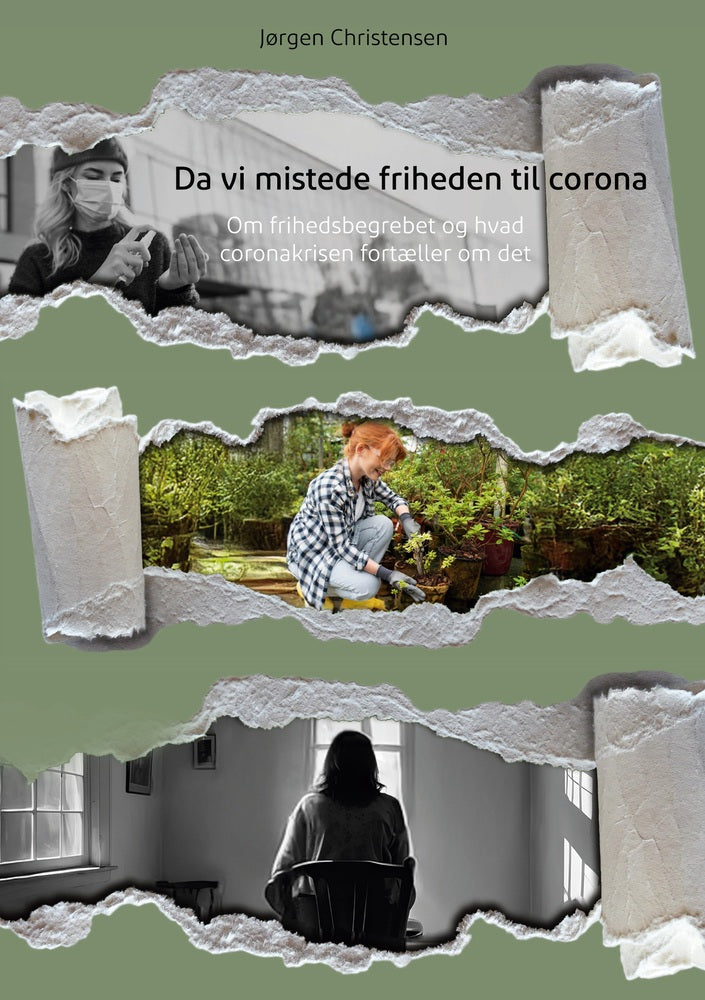 Da vi mistede friheden til corona