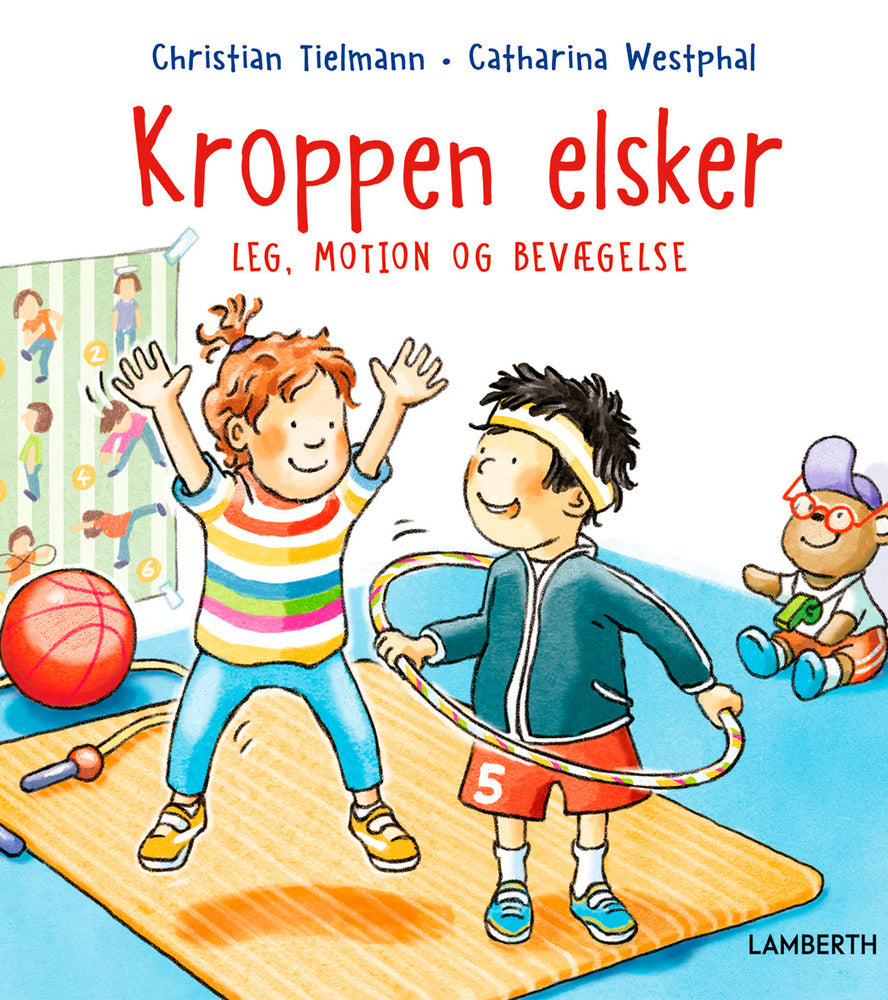 Kroppen elsker leg, motion og bevægelse