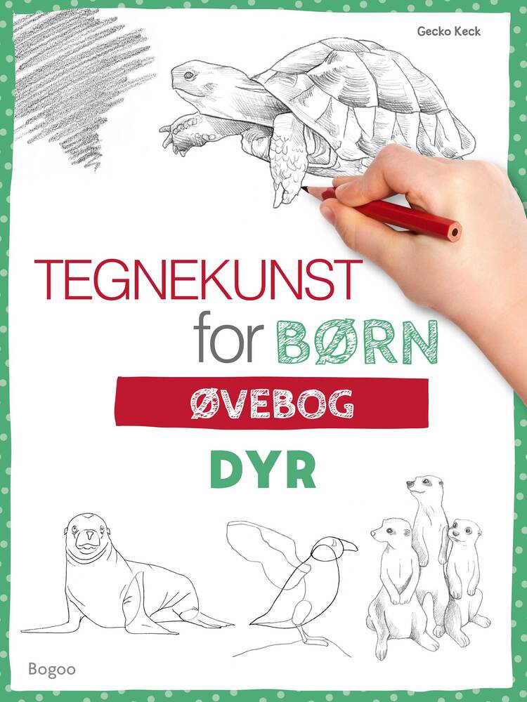 D1 Tegnekunst for børn - Dyr: Øvebog