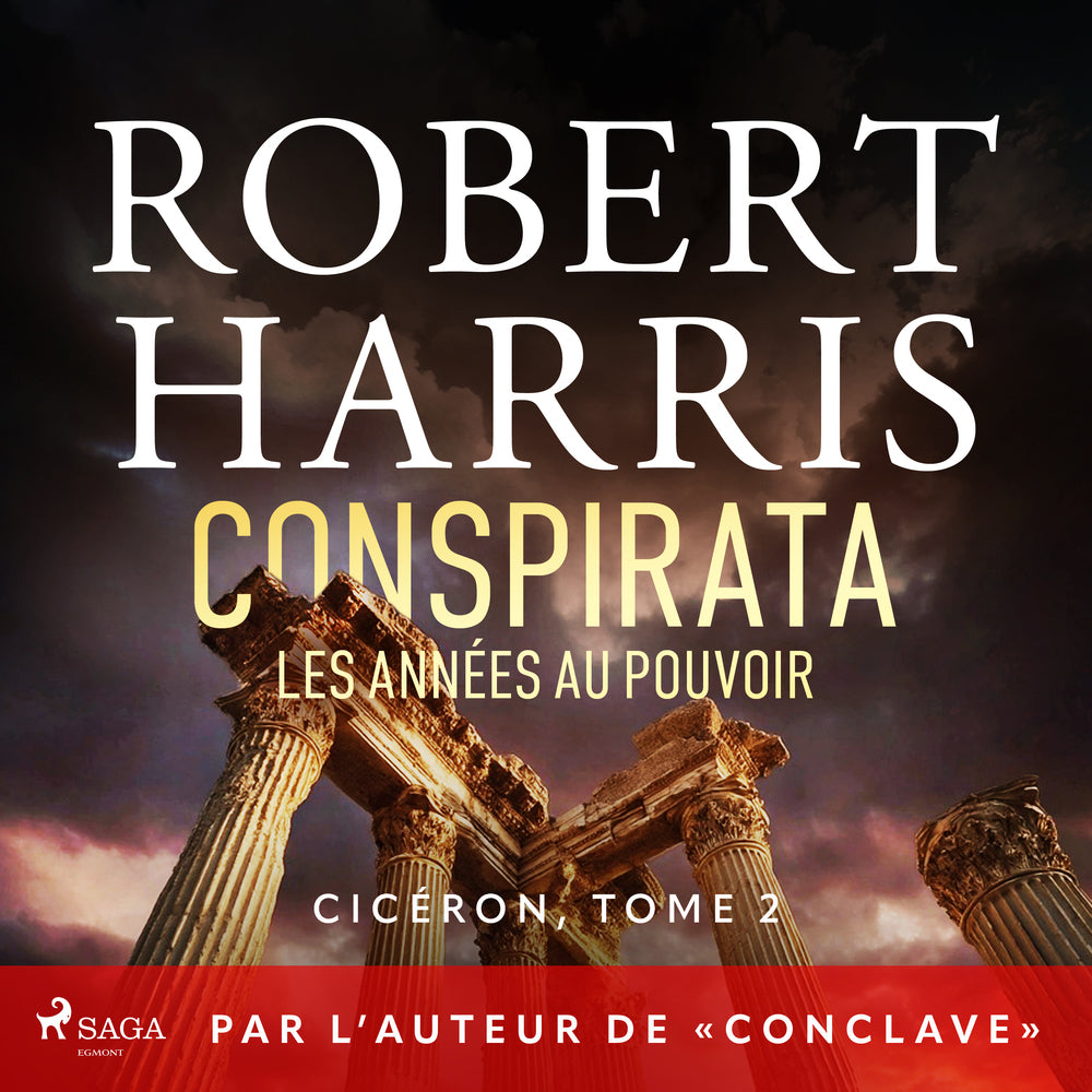 Conspirata : Les années au pouvoir