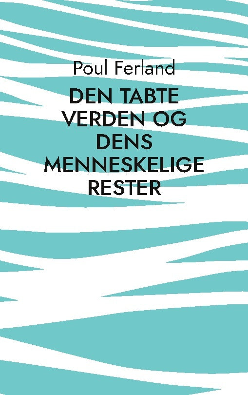 Den tabte verden og dens menneskelige rester