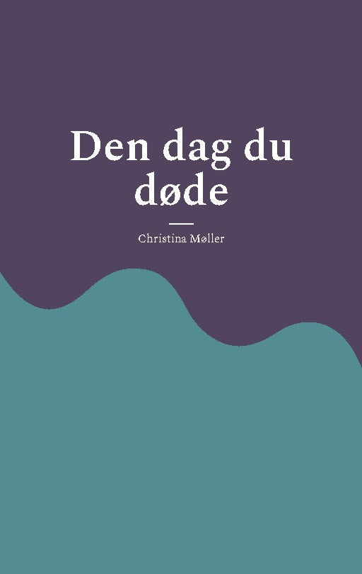 Den dag du døde